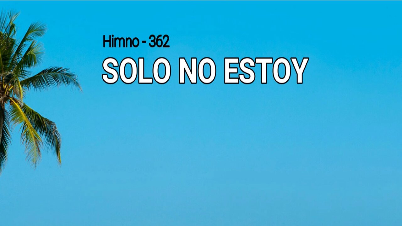 362 - Solo no estoy