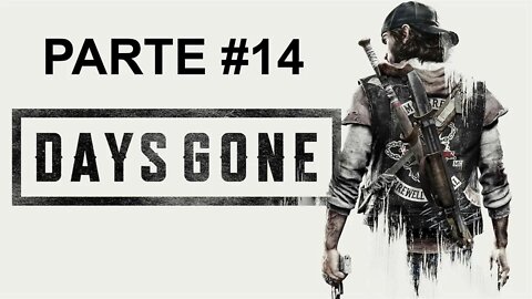 Days Gone - [Parte 14] - Jogo Dublado PT-BR - Dificuldade Difícil II - 60 Fps - 1440p