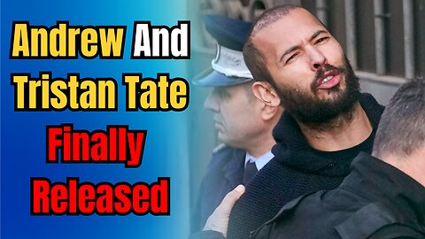 Andrew & Tristan Tate Released: No Charges After 3 Months in Jail - Shocking Podcast Discussion