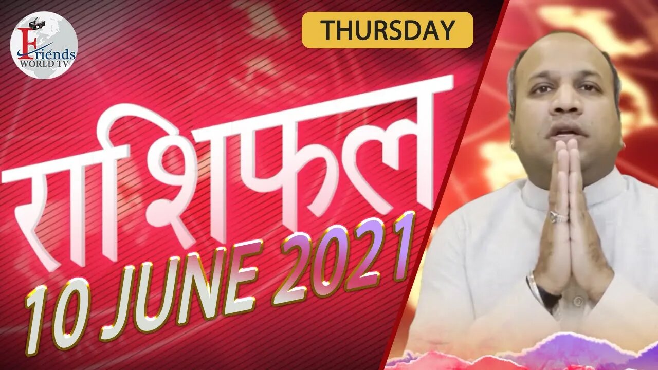 Today's Horoscope - 10 JUNE 2021 | VARUN TIWARI | ASTRO PAWAN