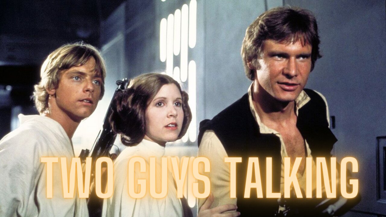 Two Guys Talking: A New Hope