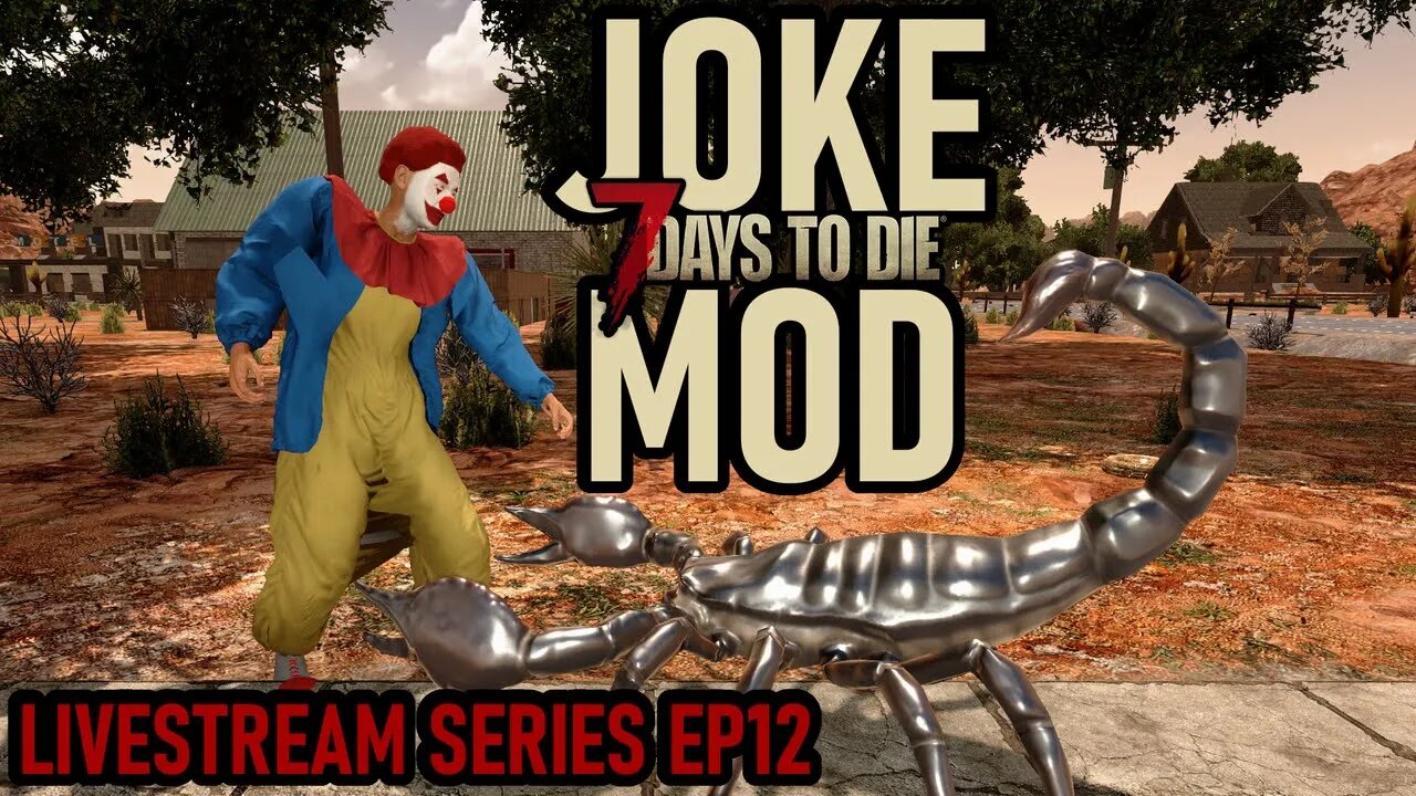 Just kidding around | 7 Days to Die Alpha 20 | Joke Mod #live EP12