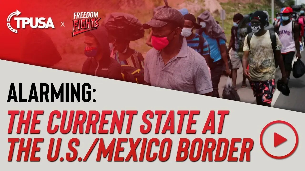 Alarming Video Shows The Current State At The Border
