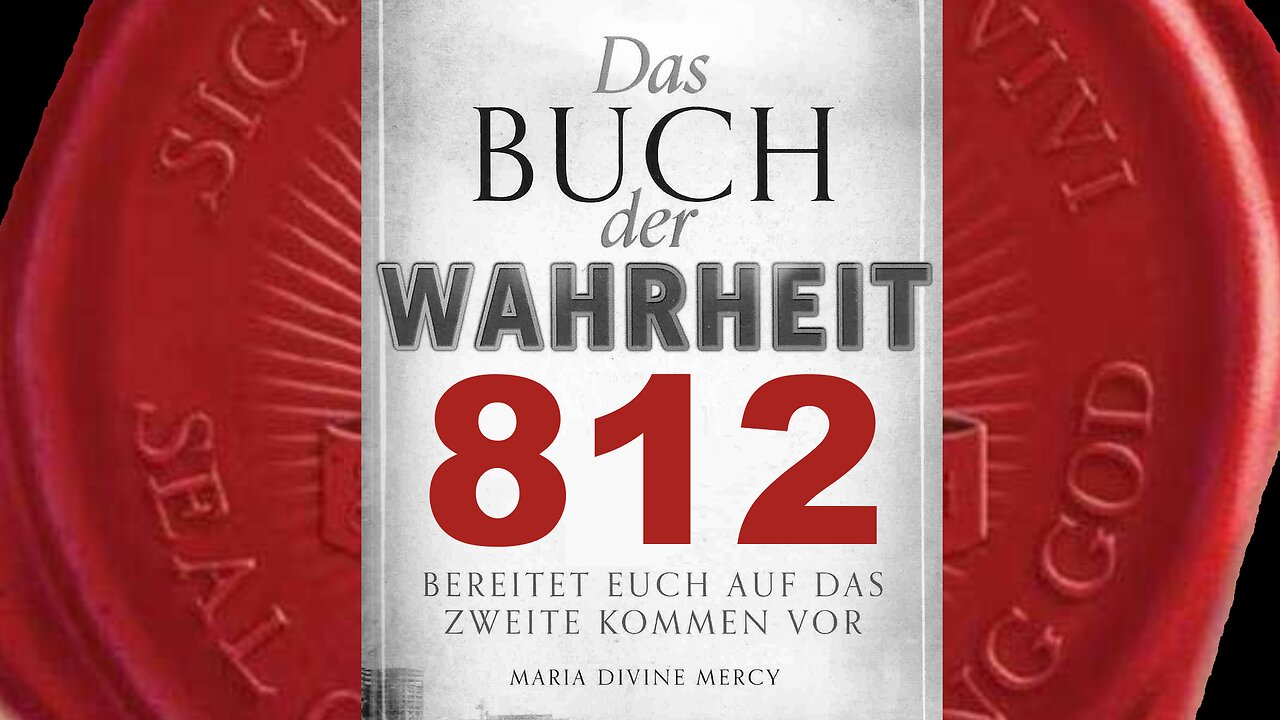 Ich Bin in der Heiligen Eucharistie gegenwärtig (Buch der Wahrheit Nr 812)