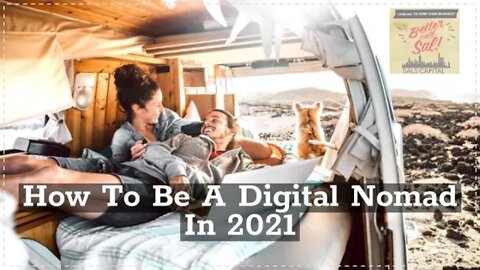 How To Be A Digital Nomad In 2021