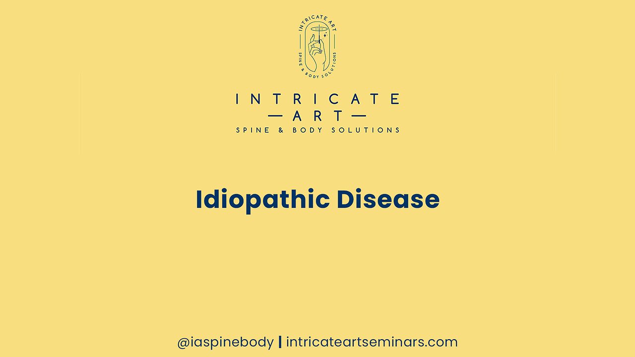 Idiopathic Disease