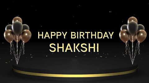 Wish you a very Happy Birthday Shakshi