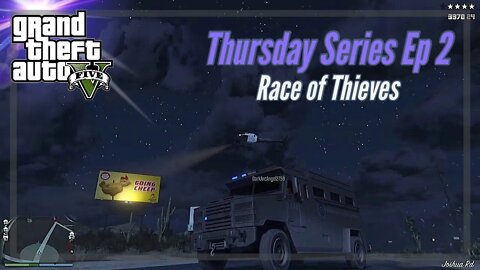 Grand Theft Auto 5 Thursday Series Ep 2. - The Race Of Thieves