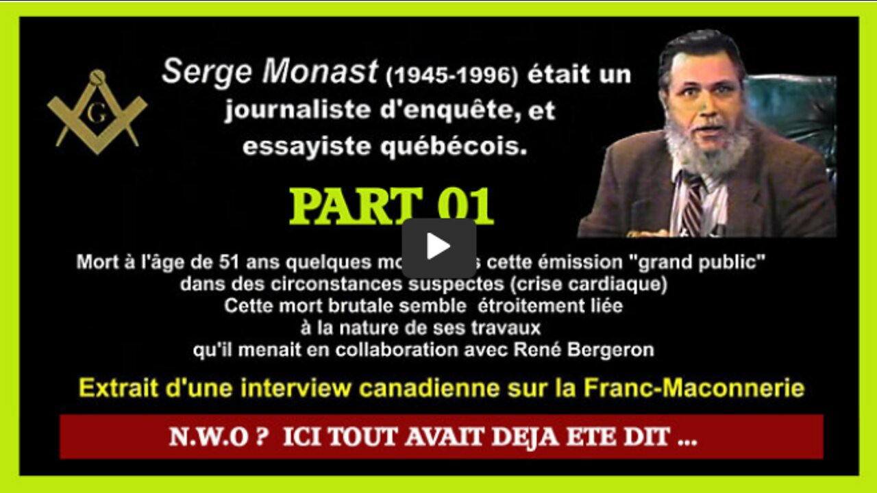 Le NOUVEL ORDRE MONDIAL...Part 01.Serge Monast avait déjà to