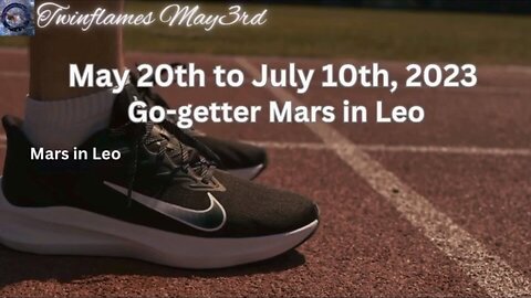 [ALL ZODIAC SIGNS] Go-getter Mars in Leo from May 20th to July 10th, 2023