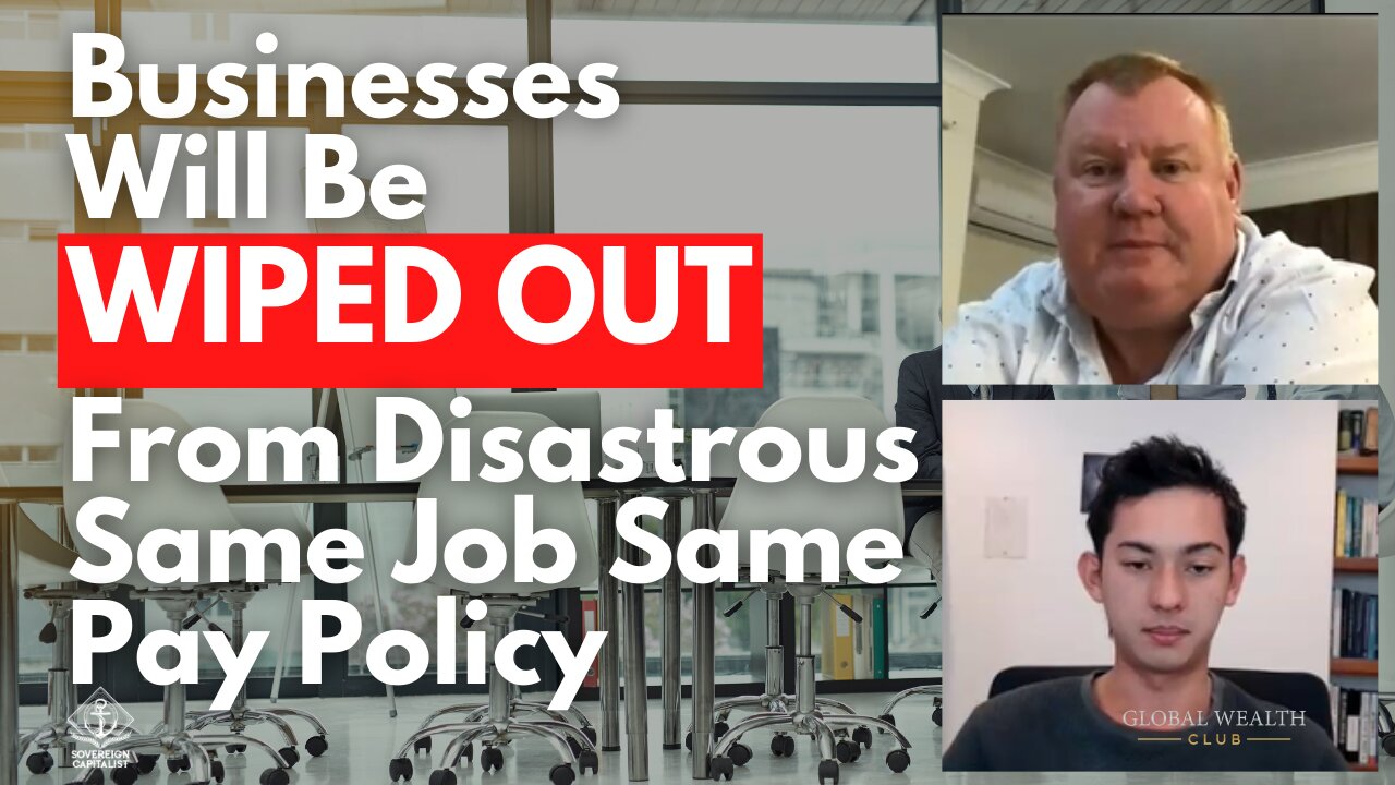 Businesses Will Be WIPED OUT From Disastrous Same Job Same Pay Policy