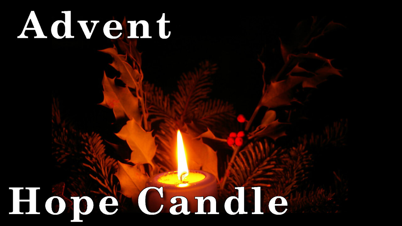 Advent - First Sunday - Hope Candle