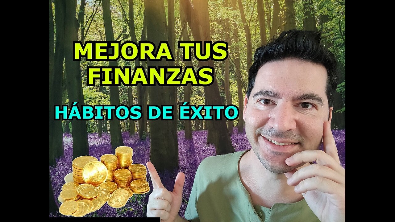 HÁBITOS PARA MEJORAR TUS FINANZAS Y TENER MÁS DINERO