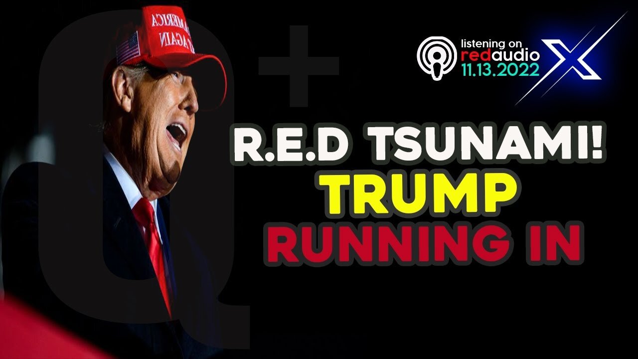 R.E.D TSUNAMI! TRUMP RUNNING IN - TRUMP NEWS