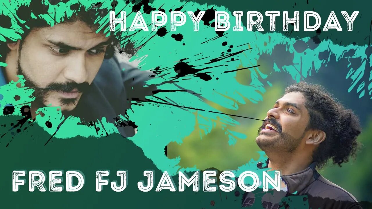 Happy Birthday FRED FJ JAMESON!