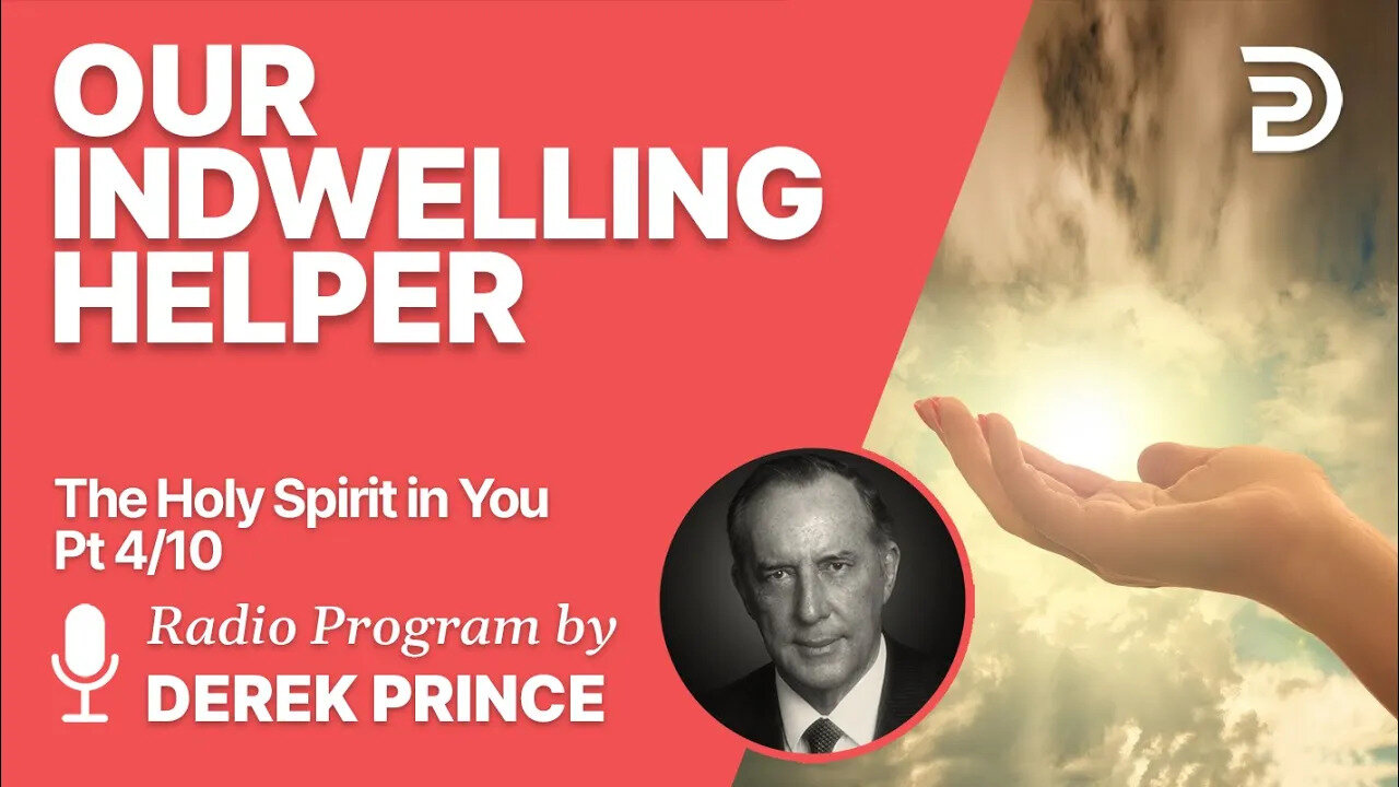 The Holy Spirit in You 4 of 10 - Our Indwelling Helper