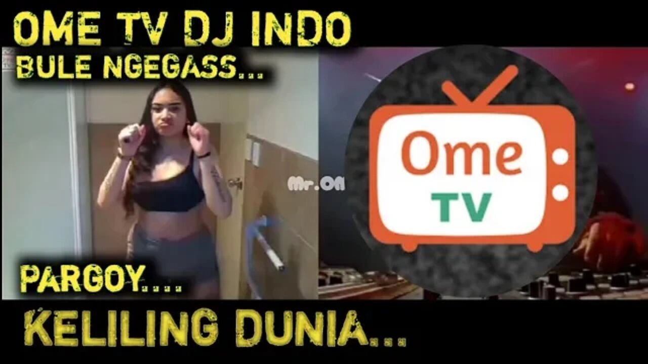 Ome Tv Bule Senang Pargoy DJ Ojo Di bandingke X Dj When We Ware Young Jungle Dutch Indo Tiktok FYP