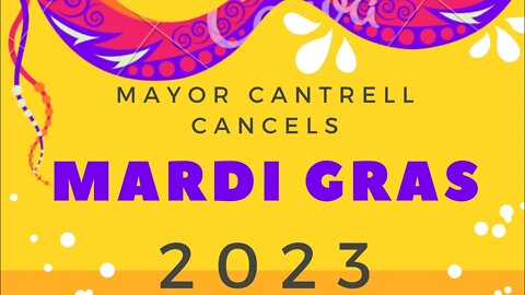 New Orleans' Mayor Cantrell cancels Mardi Gras 2023?!