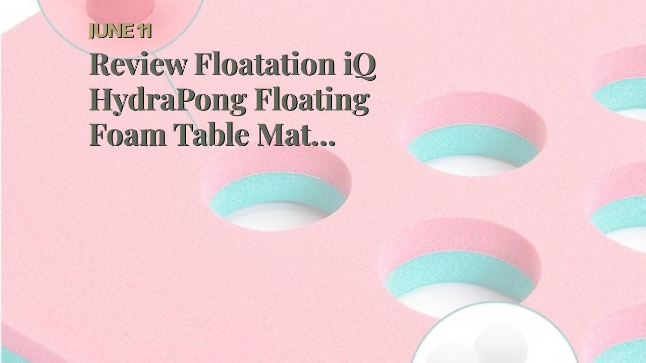 2023 Review Floatation iQ HydraPong Floating Foam Table Mat Water Pad