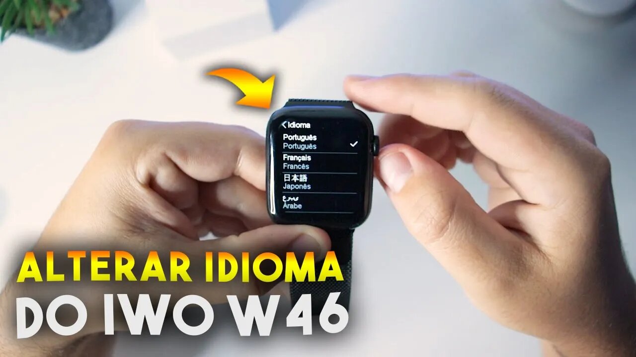 Como ALTERAR IDIOMA do SmartWatch IWO W46