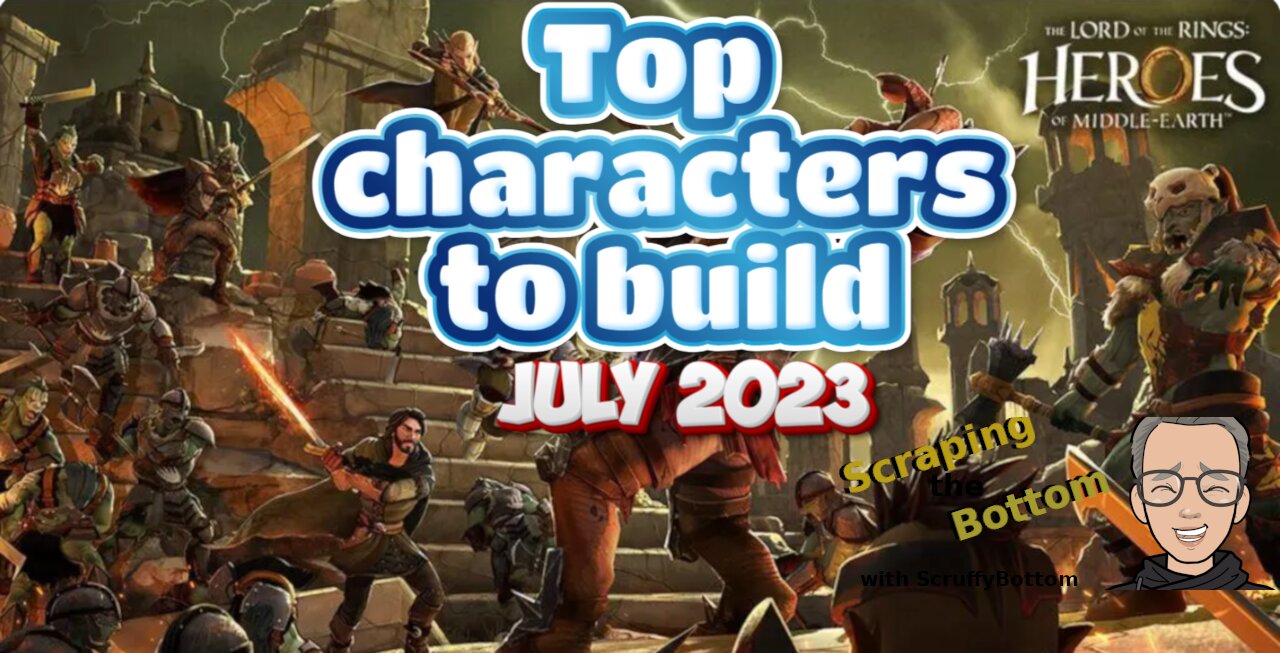 Top characters to build! July 2023 Edition.