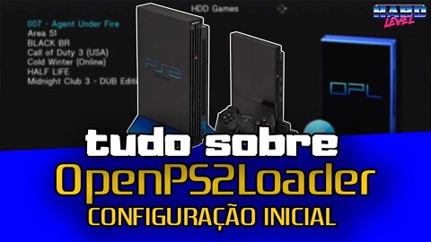 Tudo sobre o OPL! Configuração inicial, o que fazer após instalar? Como ativar Modos USB, HDD e ETH!