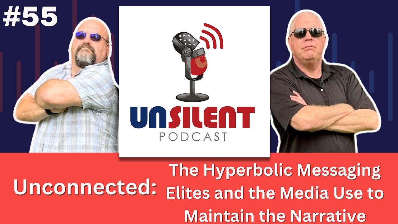 55. Unconnected: The Hyperbolic Messaging Elites and the Media Use to Maintain the Narrative