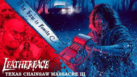 LEATHERFACE: TEXAS CHAINSAW MASSACRE III 1990 Chainsaw Maniac & Family Return UNCUT FULL MOVIE HD & W/S