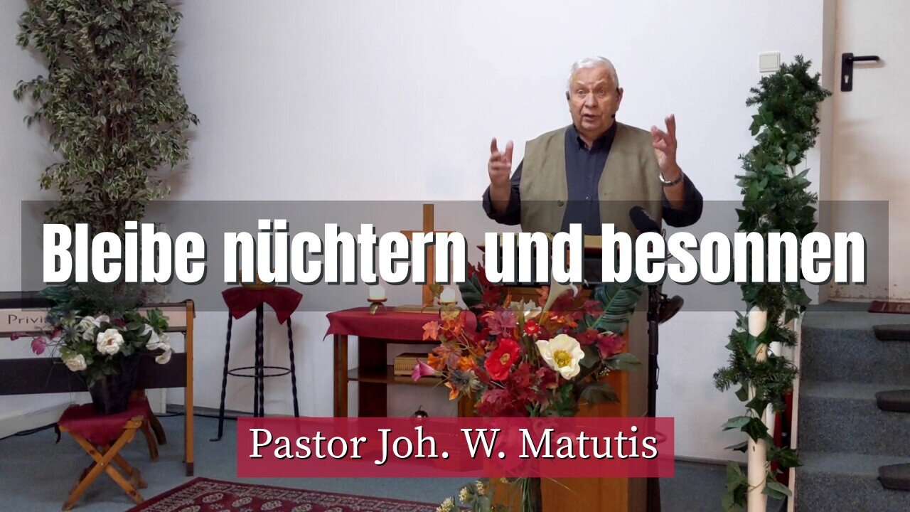 Joh. W. Matutis - Bleibe nüchtern und besonnen - 28. Januar 2022