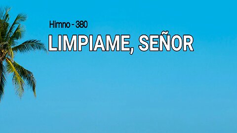 380 - Límpiame, Señor