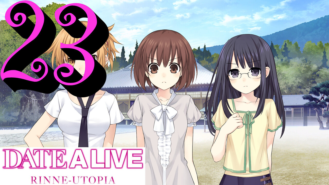 Let's Play Date A Live: Rinne Utopia [23] We're Being Stalked!