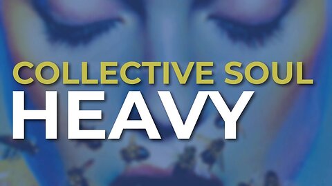 Collective Soul - Heavy