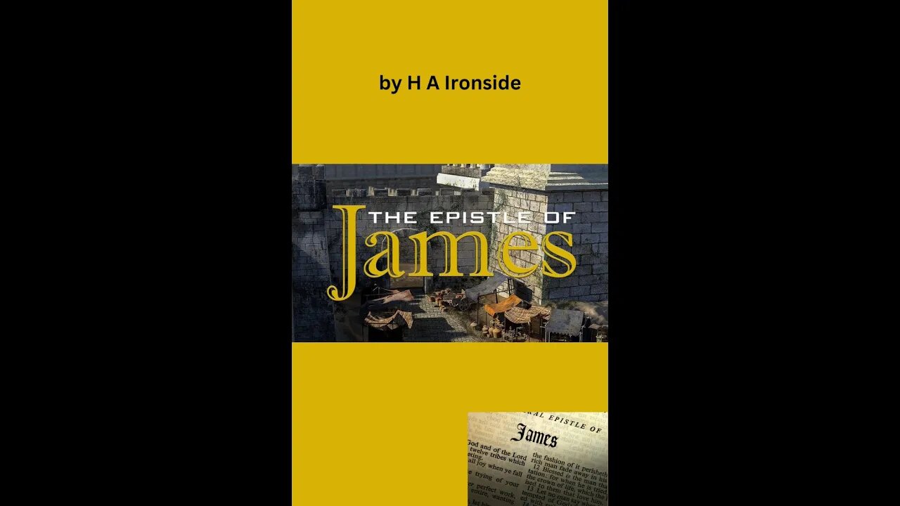 The Epistle of James by H A Ironside, Chapter 3—Controlling and Energizing Faith