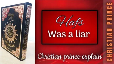 Hafs was a liar - Christian prince explain
