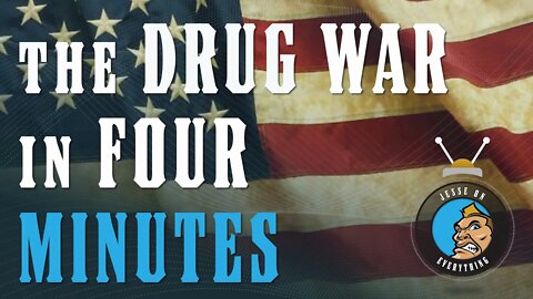 The Absurdity of the AMERICAN DRUG WAR in Four Minutes (SHARE THIS)