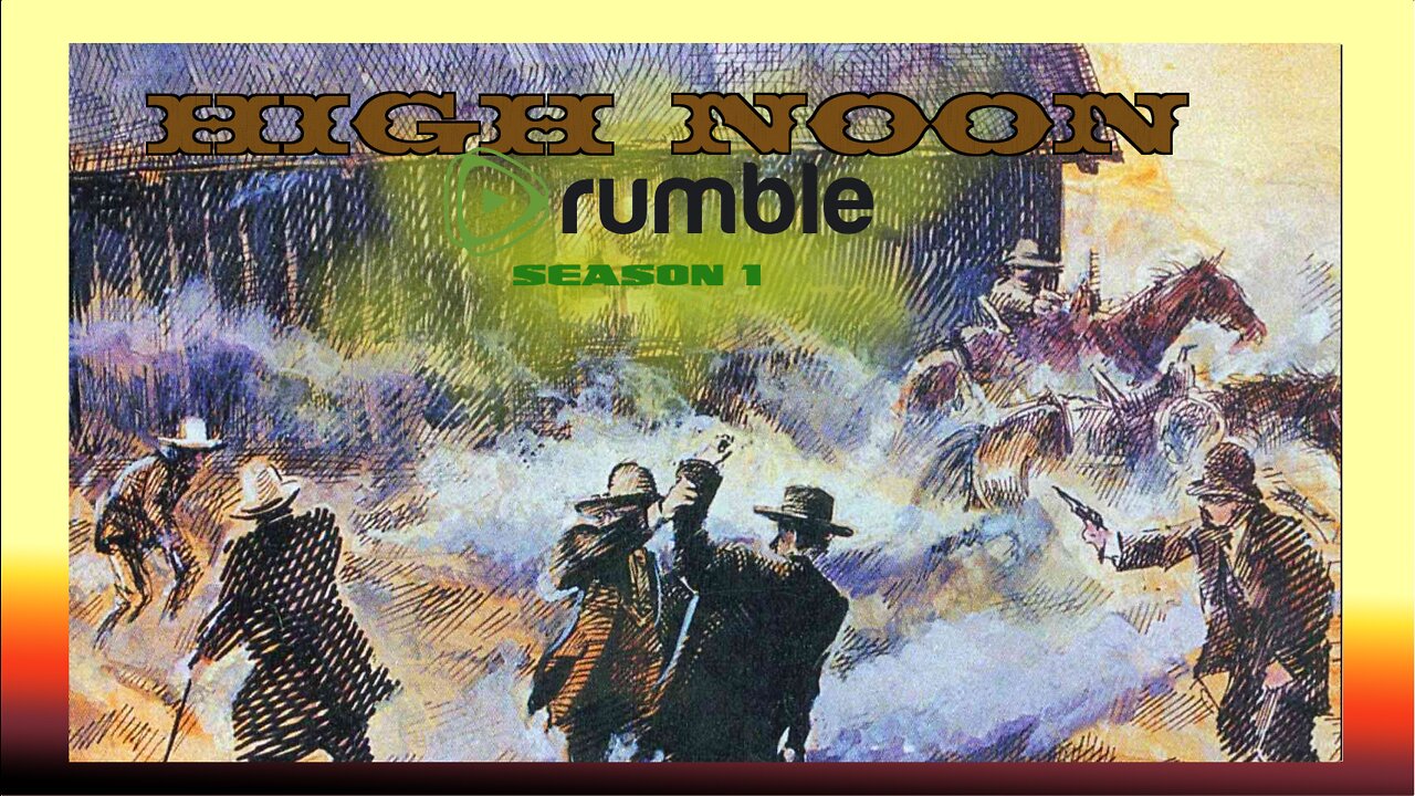 High Noon Rumble Season 1 Ep14