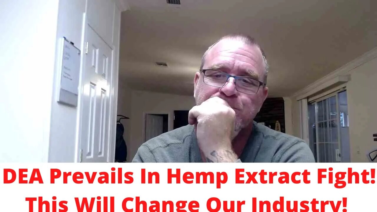 DEA Prevails In Hemp Extract Fight! This Will Change Our Industry!