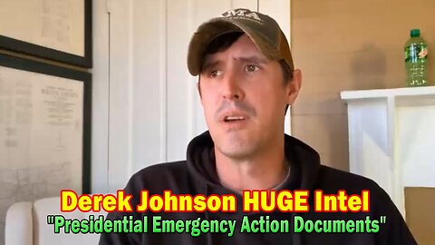 Derek Johnson HUGE Intel Jan 15: "Presidential Emergency Action Documents"