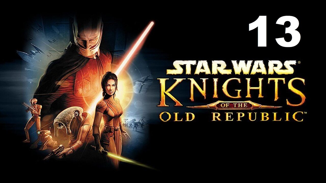 Star Wars: Knights of The Old Republic - Part 13 (No Commentary)