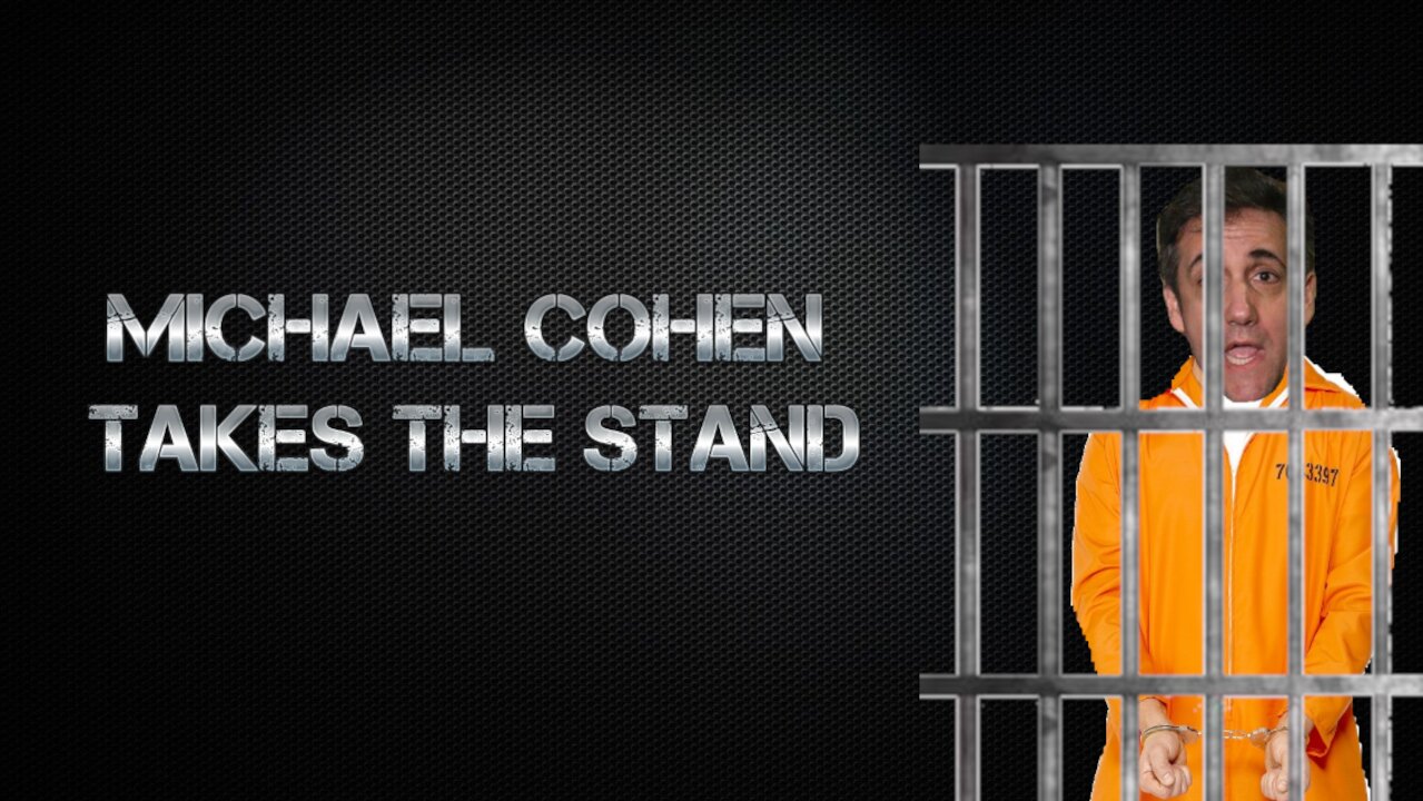 Michael Cohen Takes The Stand