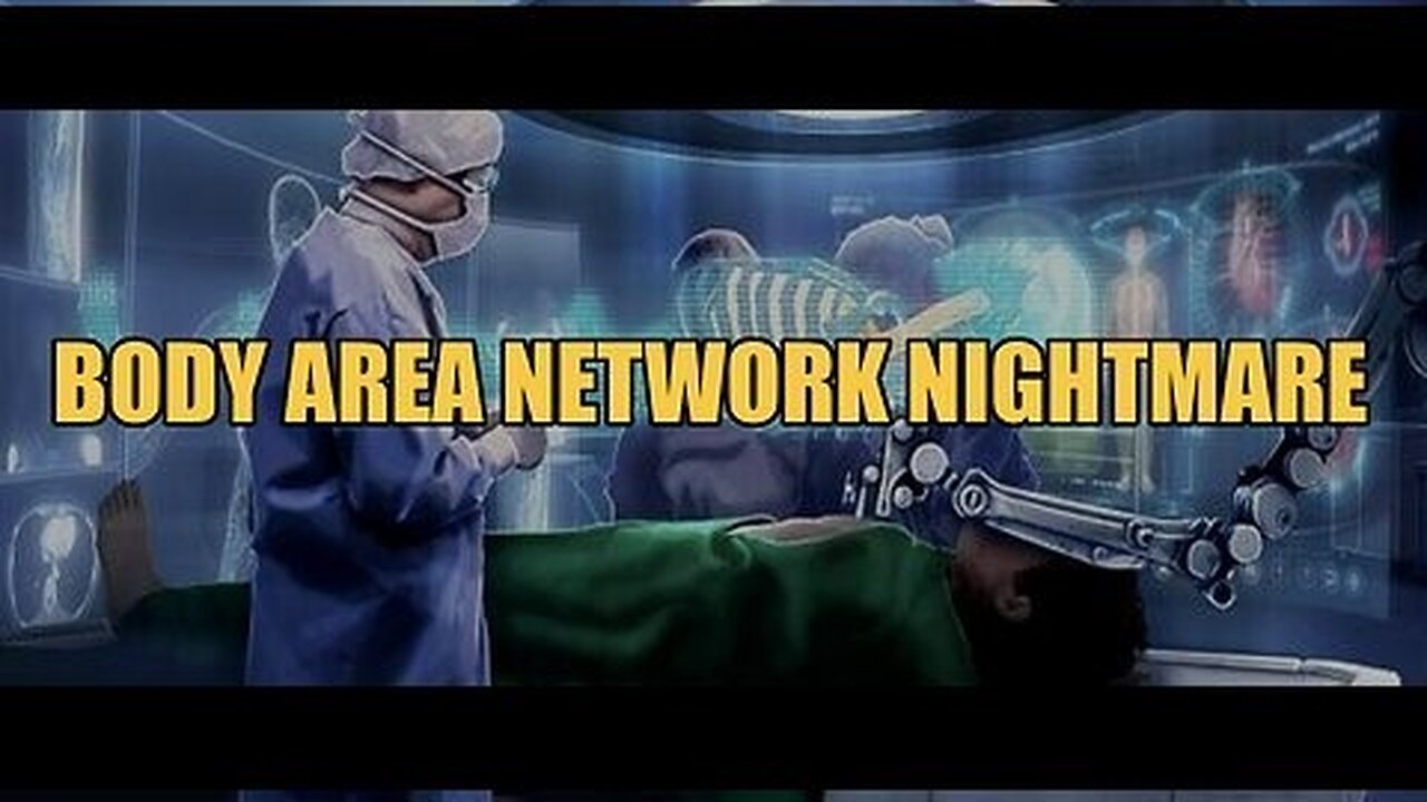 Hope & Tivon How the Medical Body Area Network Nightmare EMF for Control to Enslave Humanity