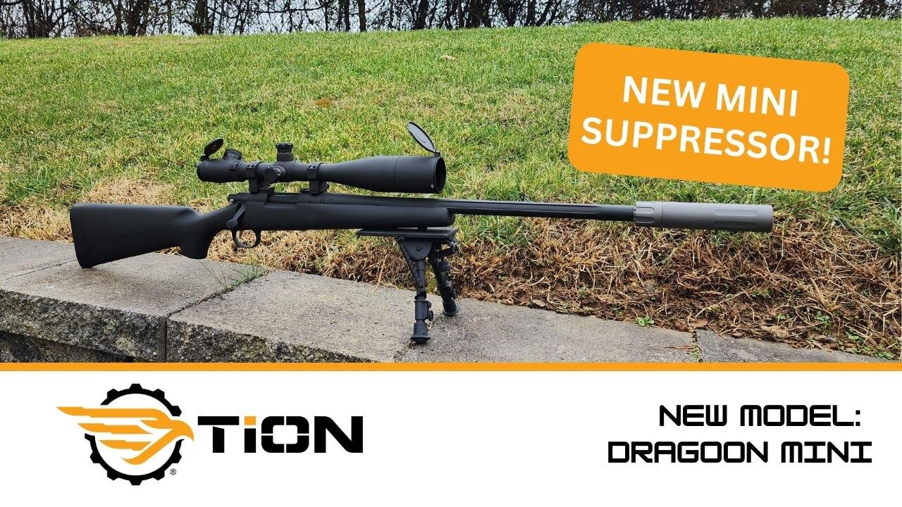 The Dragoon Mini - TiON’s New Mini Rifle Suppressor Family