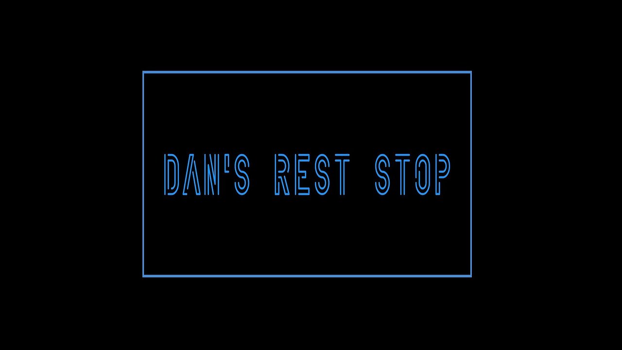 "Dan's Rest Stop" - Faith #22 (A Personal Relationship With God)