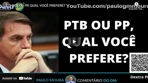 PTB OU PP, QUAL VOCÊ PREFERE