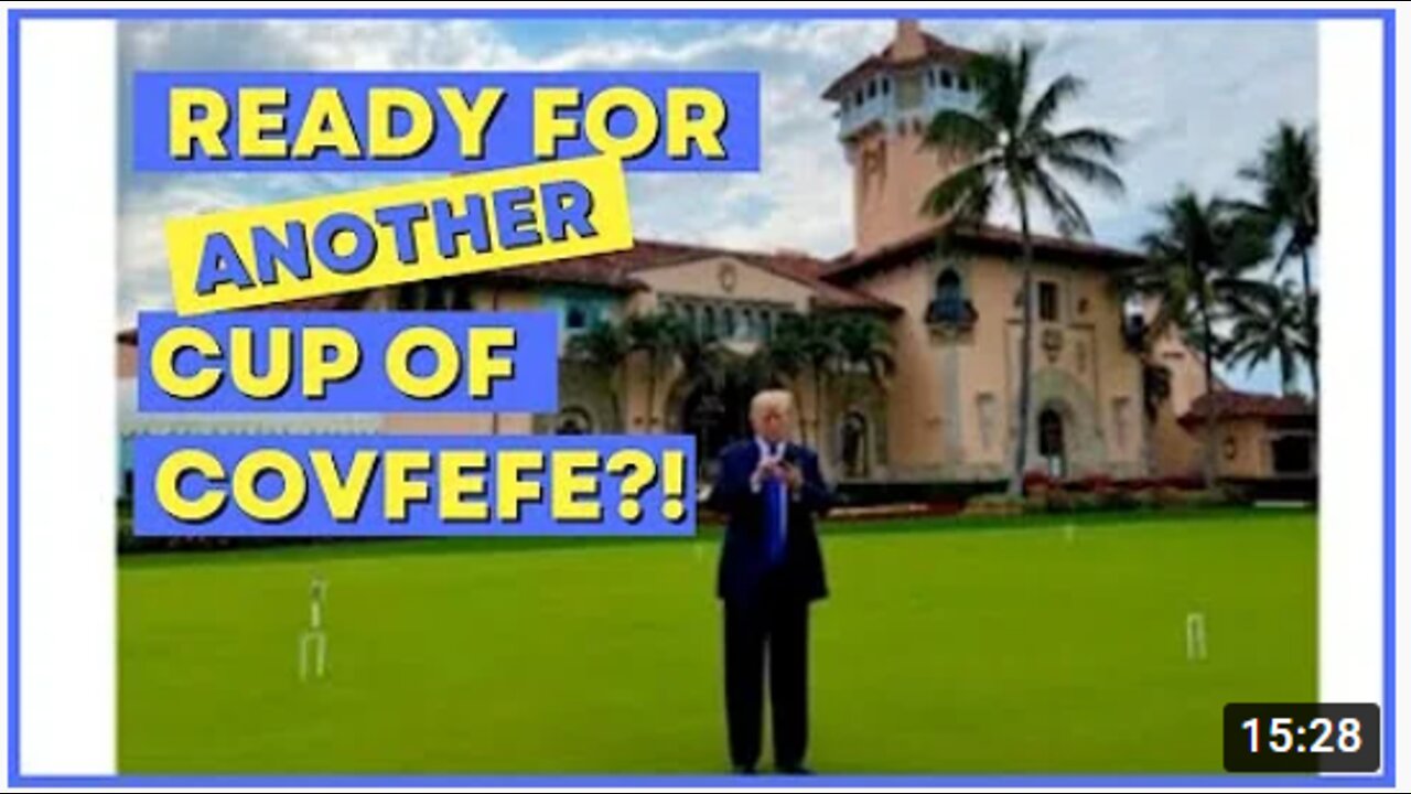 READY FOR ANOTHER CUP OF COVFEFE?? (LOL!)