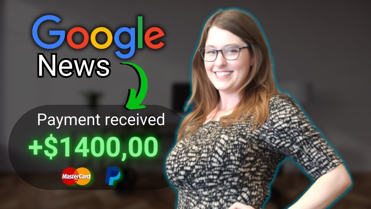 $1400 PER DAY USING GOOGLE NEWS! ( FREE ) MAKE MONEY ONLINE 2023