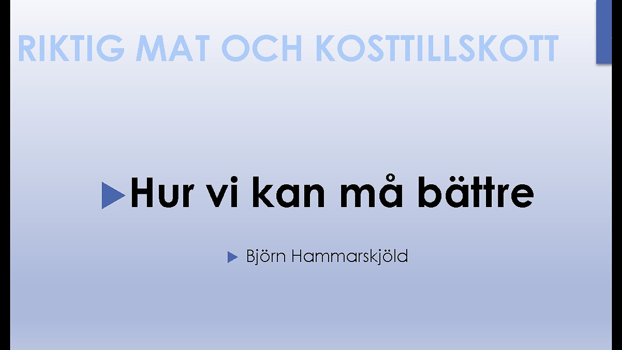 Hur kan vi må bättre? Björn Hammarskjöld