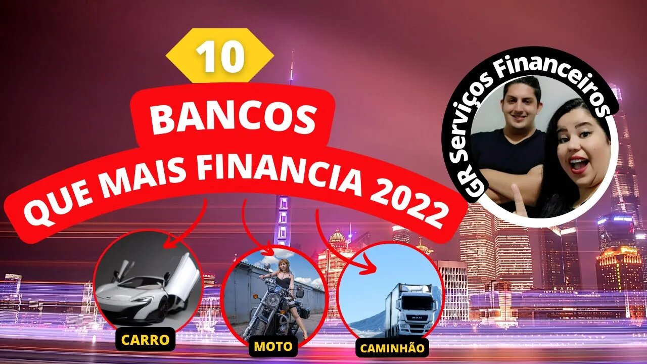 🎯 10 BANCOS QUE MAIS FINANCIA VEICULO NO BRASIL 2022! #financiamento #veiculo