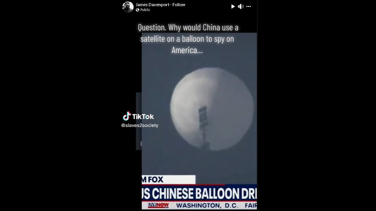 Question WHY WOULD CHINA USE A SATELITE ON A BALLOON to SPY on AMERICA?