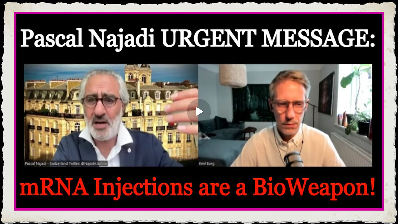 Pascal Najadi URGENT MESSAGE mRNA Injections are a BioWeapon!